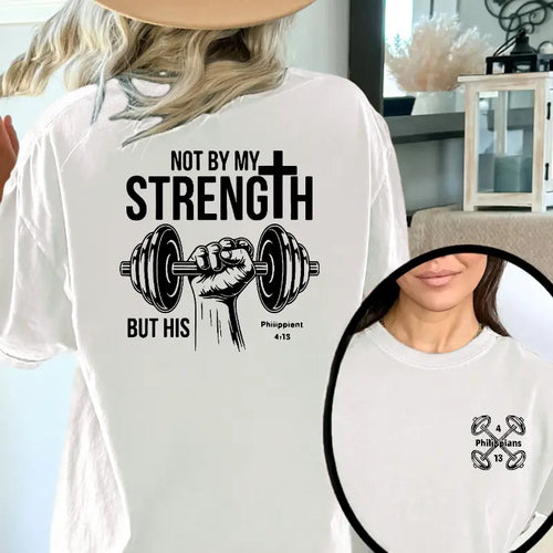 White vintage graphic t-shirt with weightlifting “NOT BY MY STRENGTH” front print