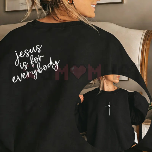 Black sweatshirt with "Jesus is for everybody" graphic and heart