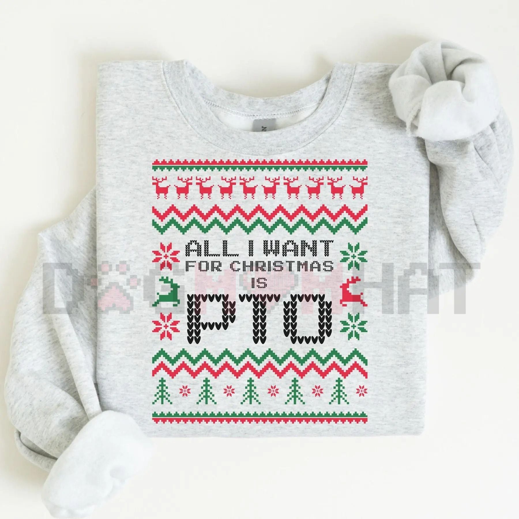 Light gray Christmas sweater with holiday knit design and “All I Want For Christmas Is PTO”