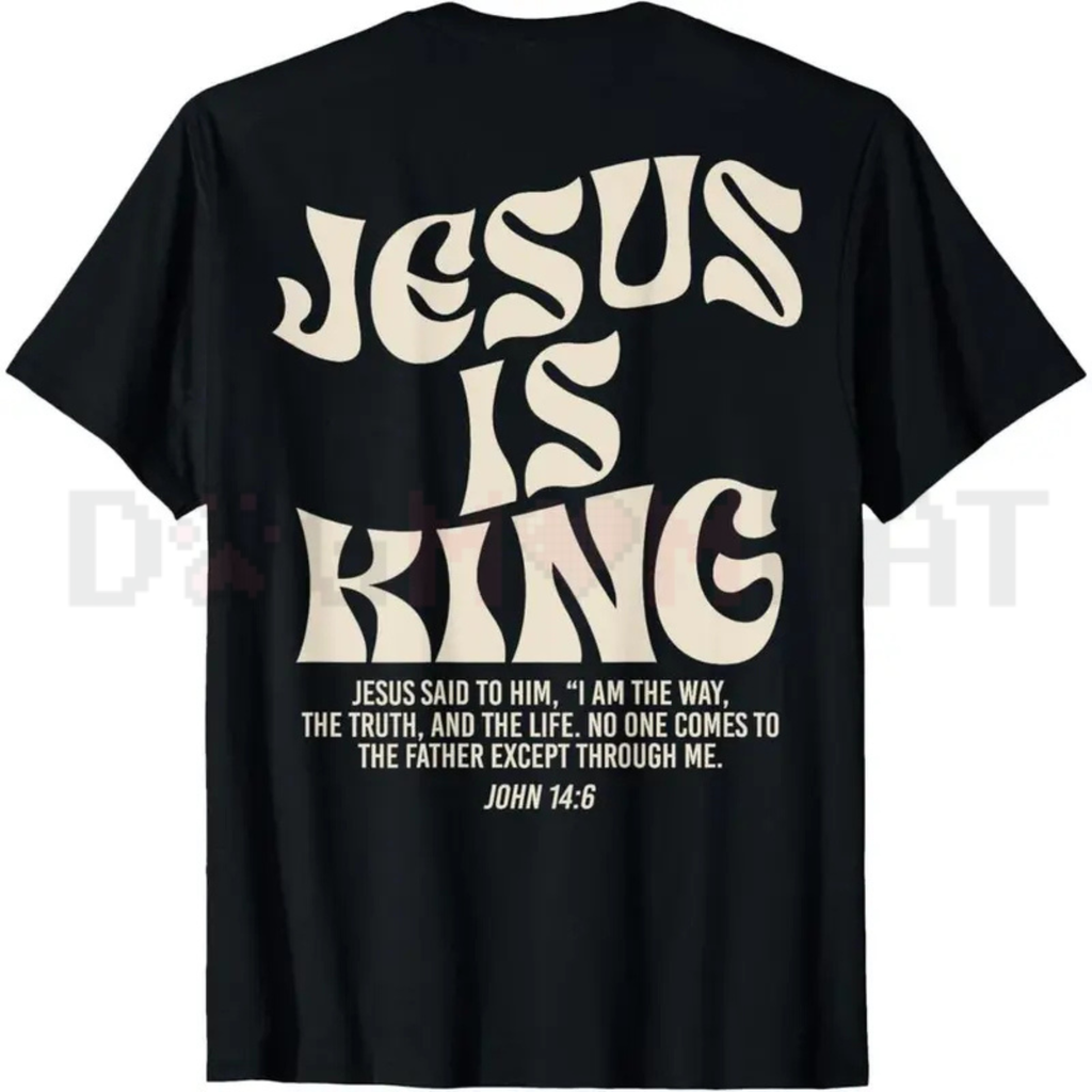 Black T-shirt back with large 'JESUS IS KING' lettering and John 14:6 verse