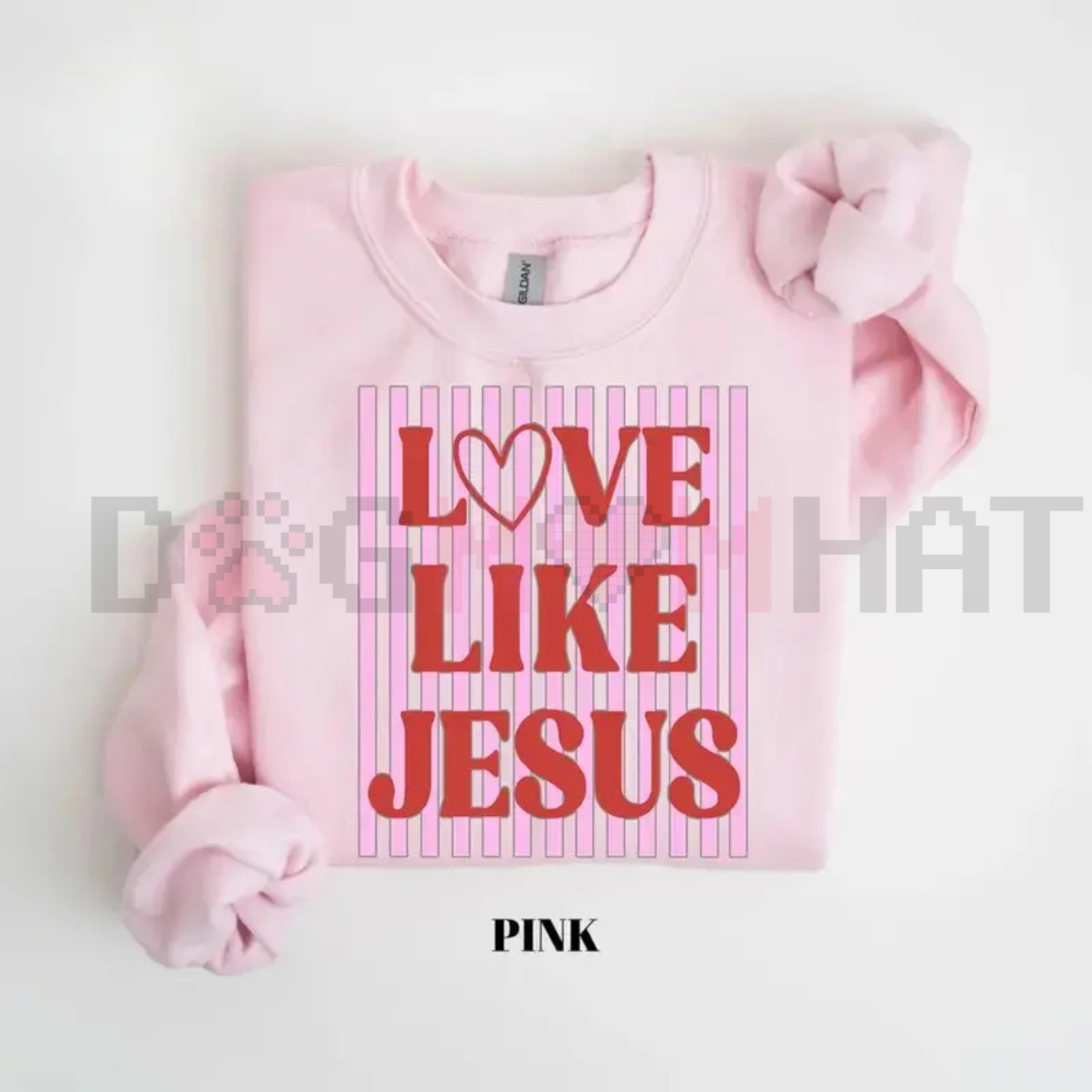 Pink valentine sweatshirt with Love Like Jesus graphic, crew neck and rolled sleeve