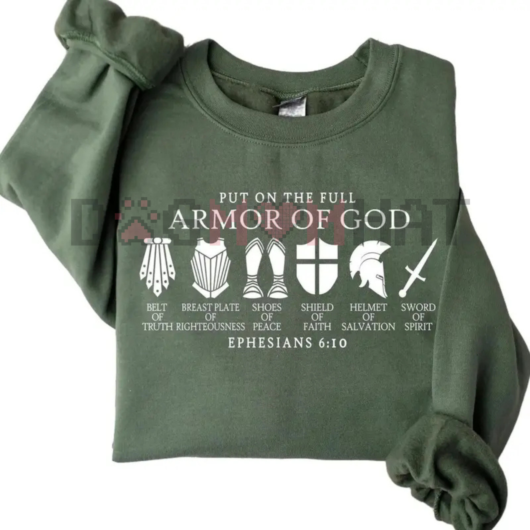 Green crewneck sweatshirt with Armor of God front graphic and Ephesians 6:10 text