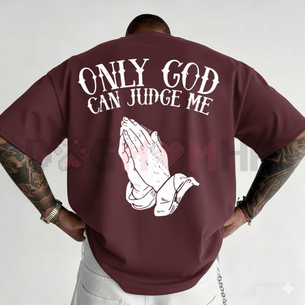 Men's graphic t-shirt, maroon back print: 'Only God Can Judge Me' with praying hands
