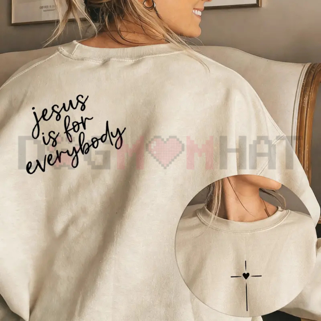 Light beige sweatshirt with "Jesus is for everybody" graphic and heart