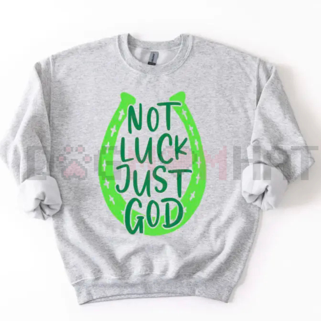 Sport grey sweatshirt with green horseshoe graphic reading 'NOT LUCK JUST GOD'.