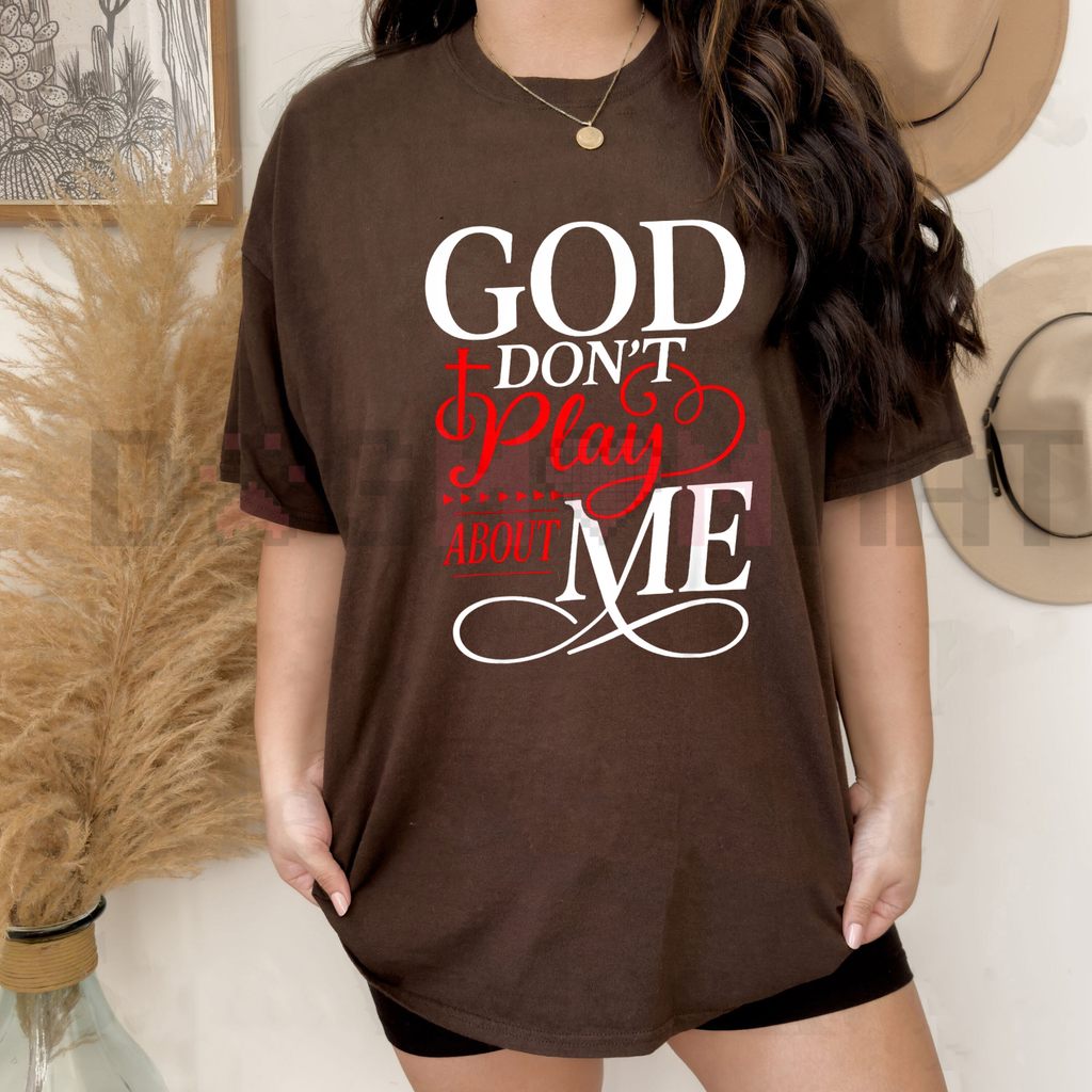 Dark brown faith t-shirt with 'God don't play about me' front slogan print