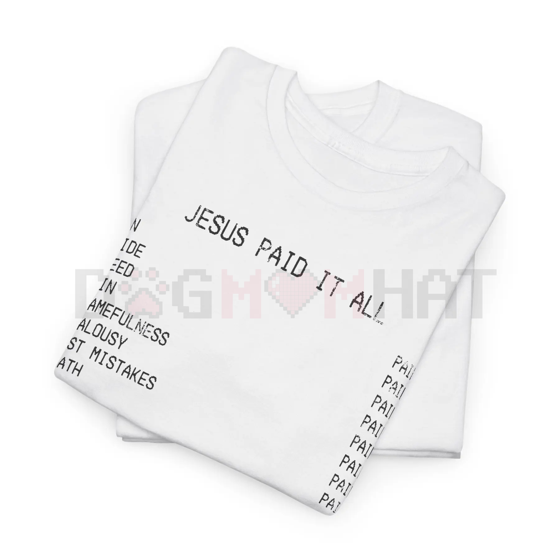 White T-shirt flat lay with front 'Jesus paid it all' graphic text