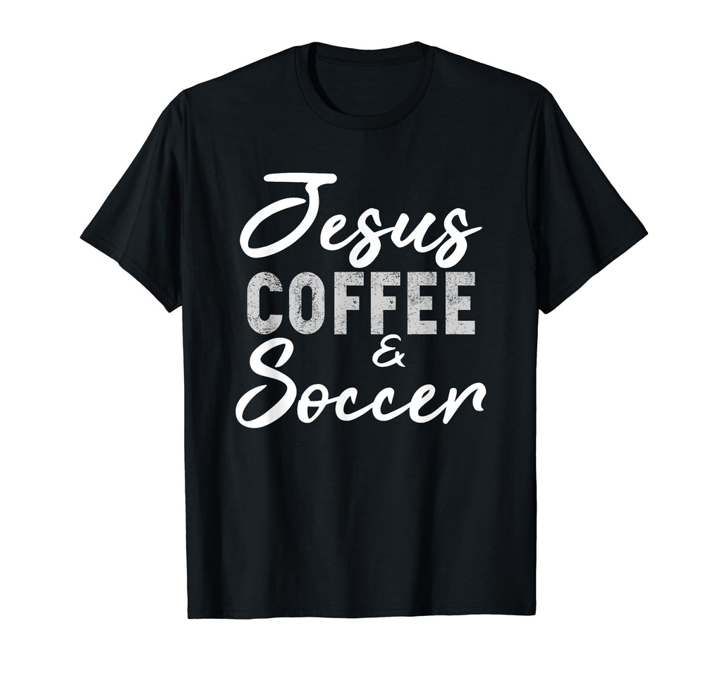 Black T-shirt with white 'Jesus Coffee & Soccer' graphic on front.