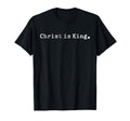 Black unisex T-shirt with 'Christ is King.' graphic text at chest