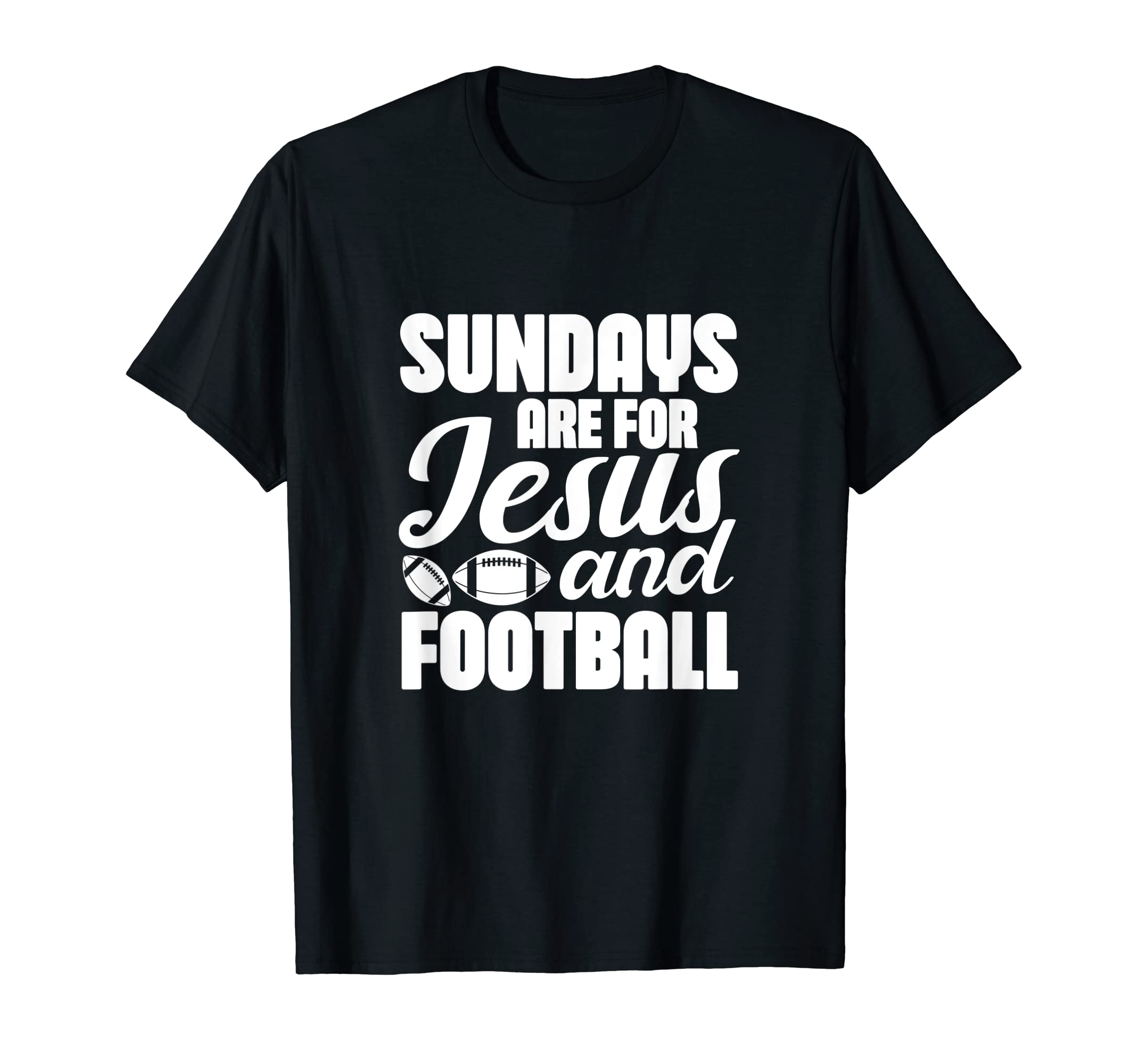 Black unisex T-shirt with white graphic text: Sundays are for Jesus and football