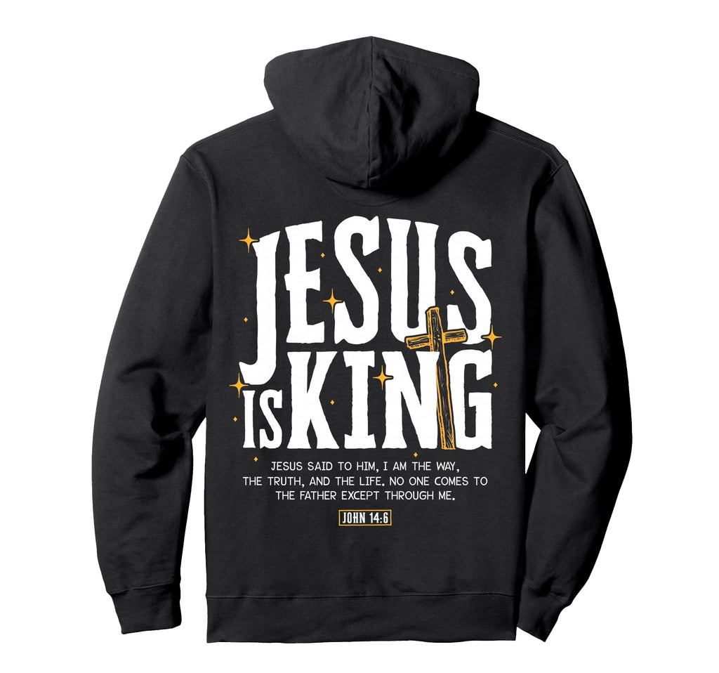 Black unisex hoodie with "JESUS IS KING" and John 14:6 front graphic