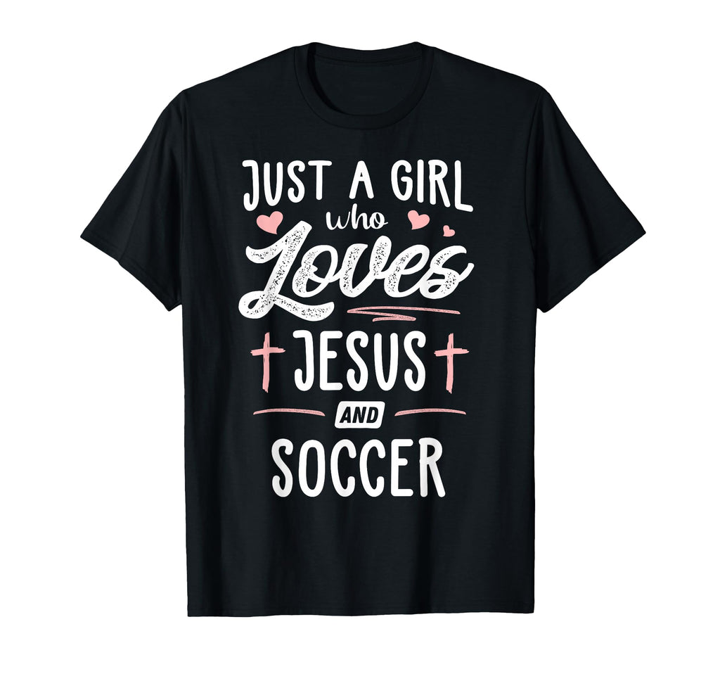 Black unisex T-shirt with white and pink 'Just a Girl who loves Jesus and Soccer' text