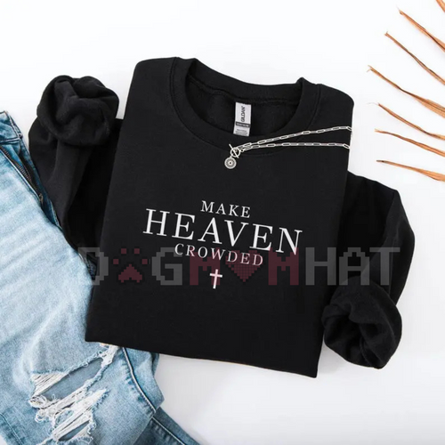Black crewneck sweatshirt with front 'MAKE HEAVEN CROWDED' quote and chain graphic