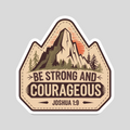 Christian verse sticker: mountains and “Be strong and courageous, Joshua 1:9”.