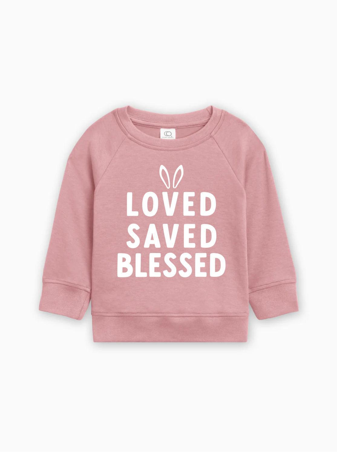Pink baby pullover sweatshirt with 'LOVED SAVED BLESSED' bunny graphic