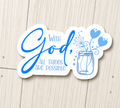 With God quote sticker, blue cursive text and mason jar hearts and flowers design