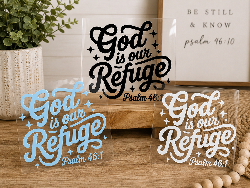 UV DTF decal with “God is our Refuge” lettering in black, light blue, and white