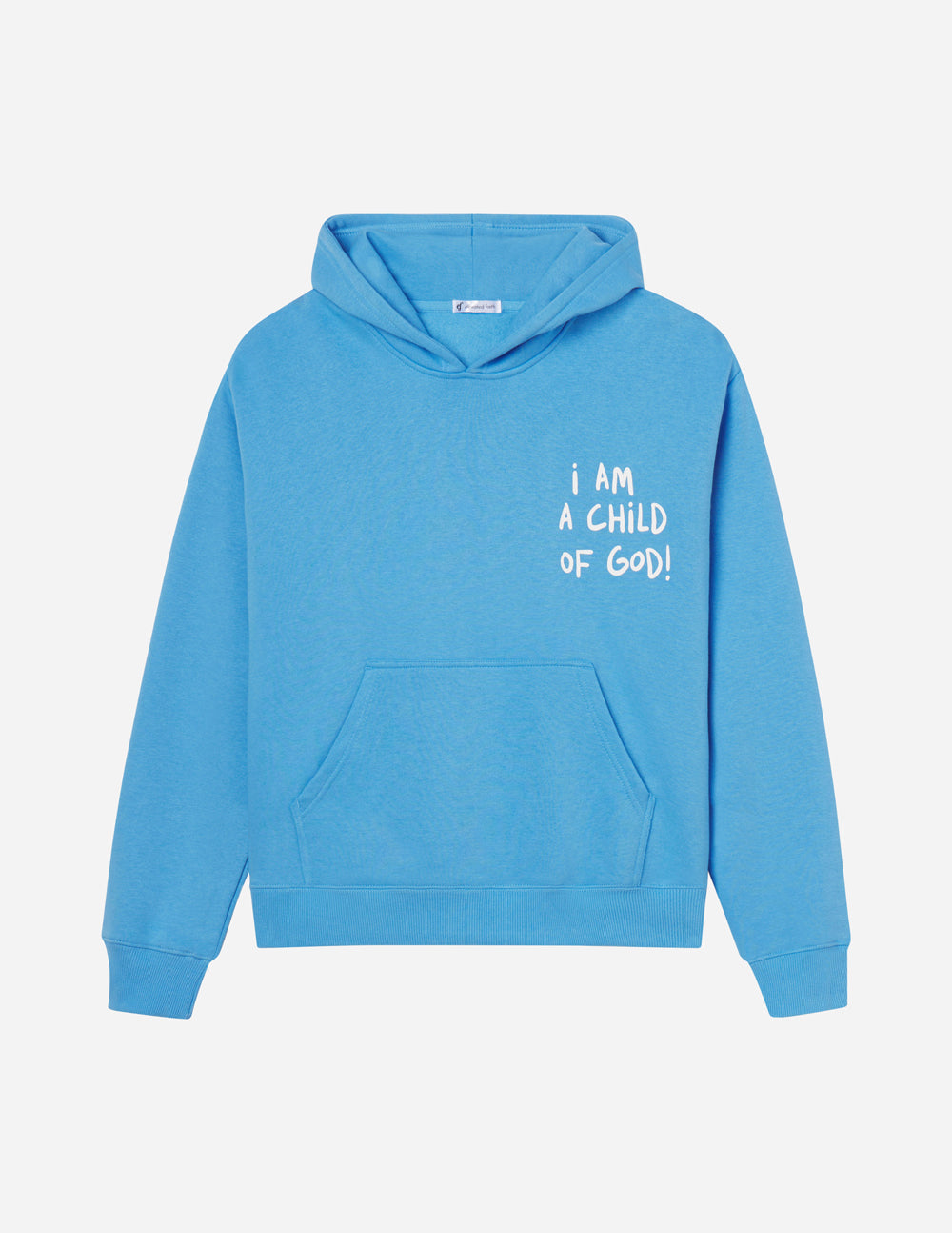 Unisex hoodie, blue, front hood and pocket with “I AM A CHILD OF GOD!” text