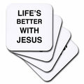 Square coasters: black 'LIFE'S BETTER WITH JESUS' text on white
