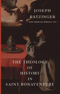 Book cover for The Theology of History in Saint Bonaventure by Joseph Ratzinger