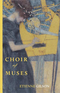 Choir of Muses book cover with abstract yellow and blue artwork, title and Etienne Gilson