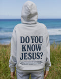 Light gray unisex hoodie with 'DO YOU KNOW JESUS?' back graphic