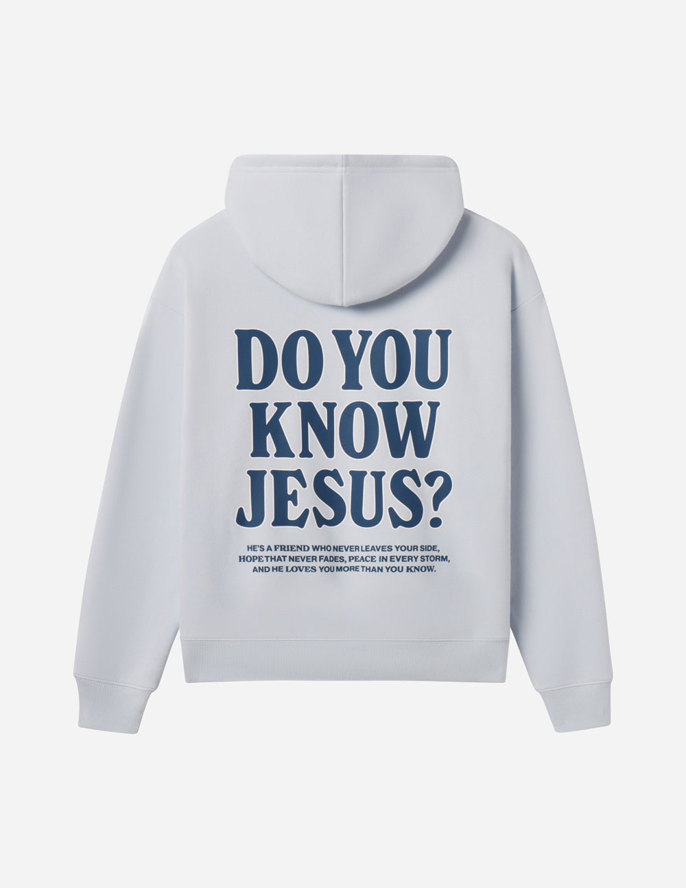 Light blue hoodie back with large “DO YOU KNOW JESUS?” statement print