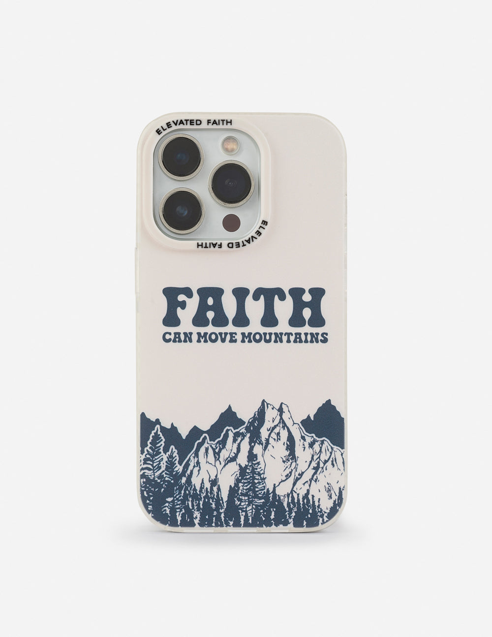White phone case with “FAITH CAN MOVE MOUNTAINS” text and blue mountain graphic