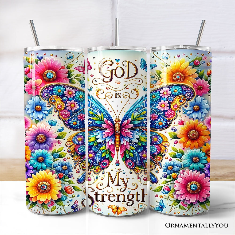 Set of 20oz tumblers with lids and steel straws; floral butterfly print, “God is My Strength”