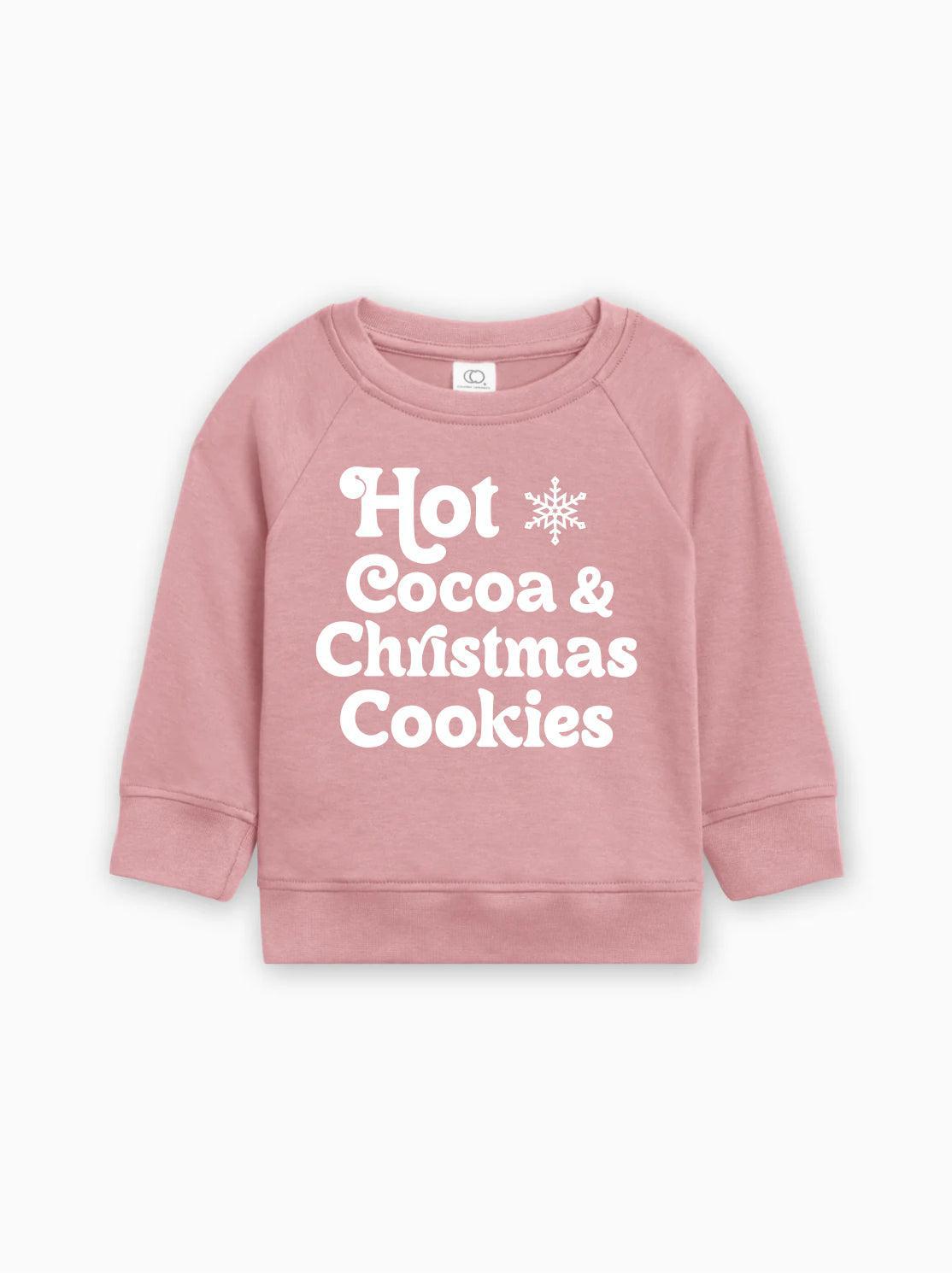 Rose pink baby pullover with long sleeves and white "Hot Cocoa & Christmas Cookies" graphic