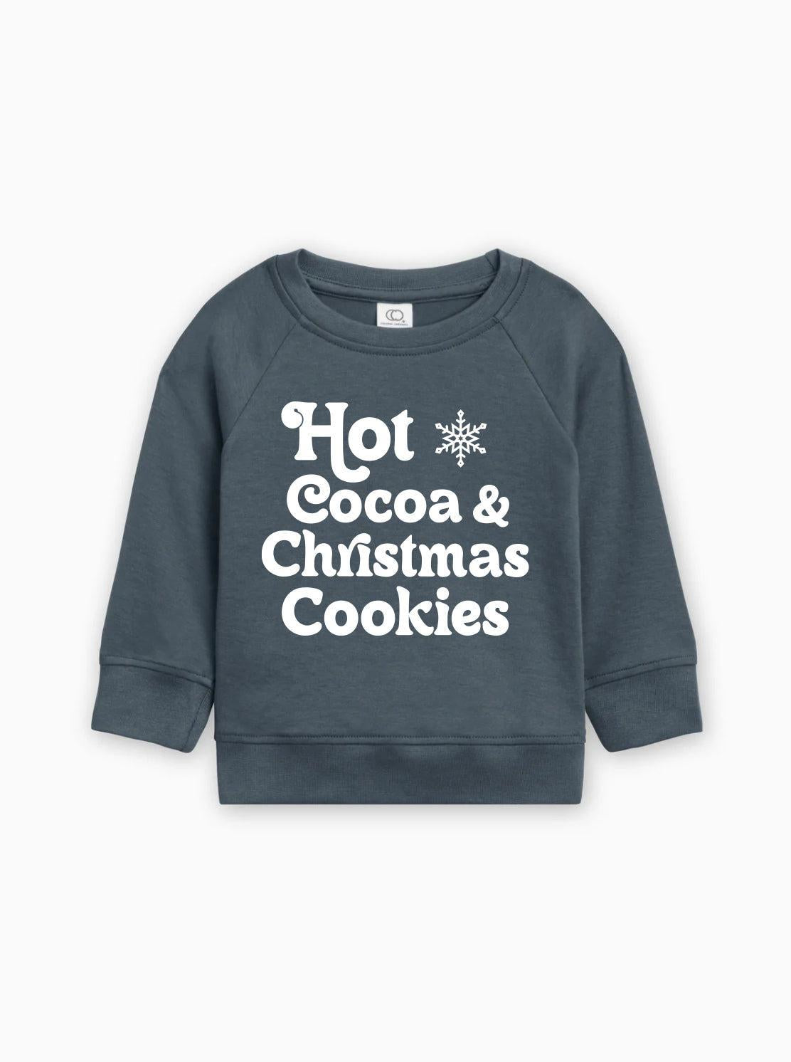 Dark teal baby pullover with long sleeves and white "Hot Cocoa & Christmas Cookies" graphic