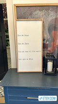 Minimalist wooden room decor sign with framed text 'Give me Jesus' and 'Just give me Jesus'