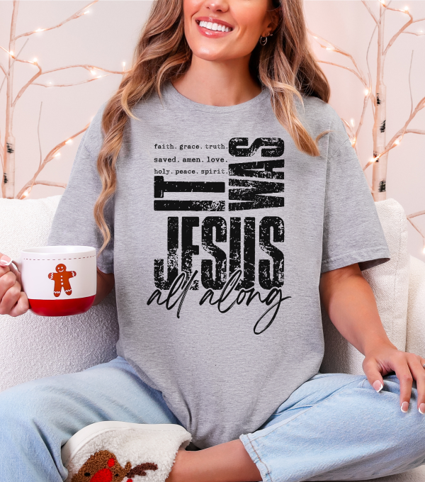 Athletic grey graphic T-shirt with 'Jesus' block text and 'all along' script
