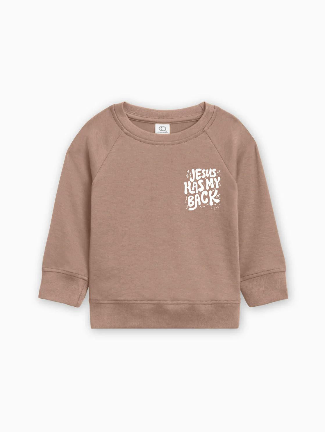 Toddler pullover sweatshirt in taupe brown with "Jesus has my back" graphic front
