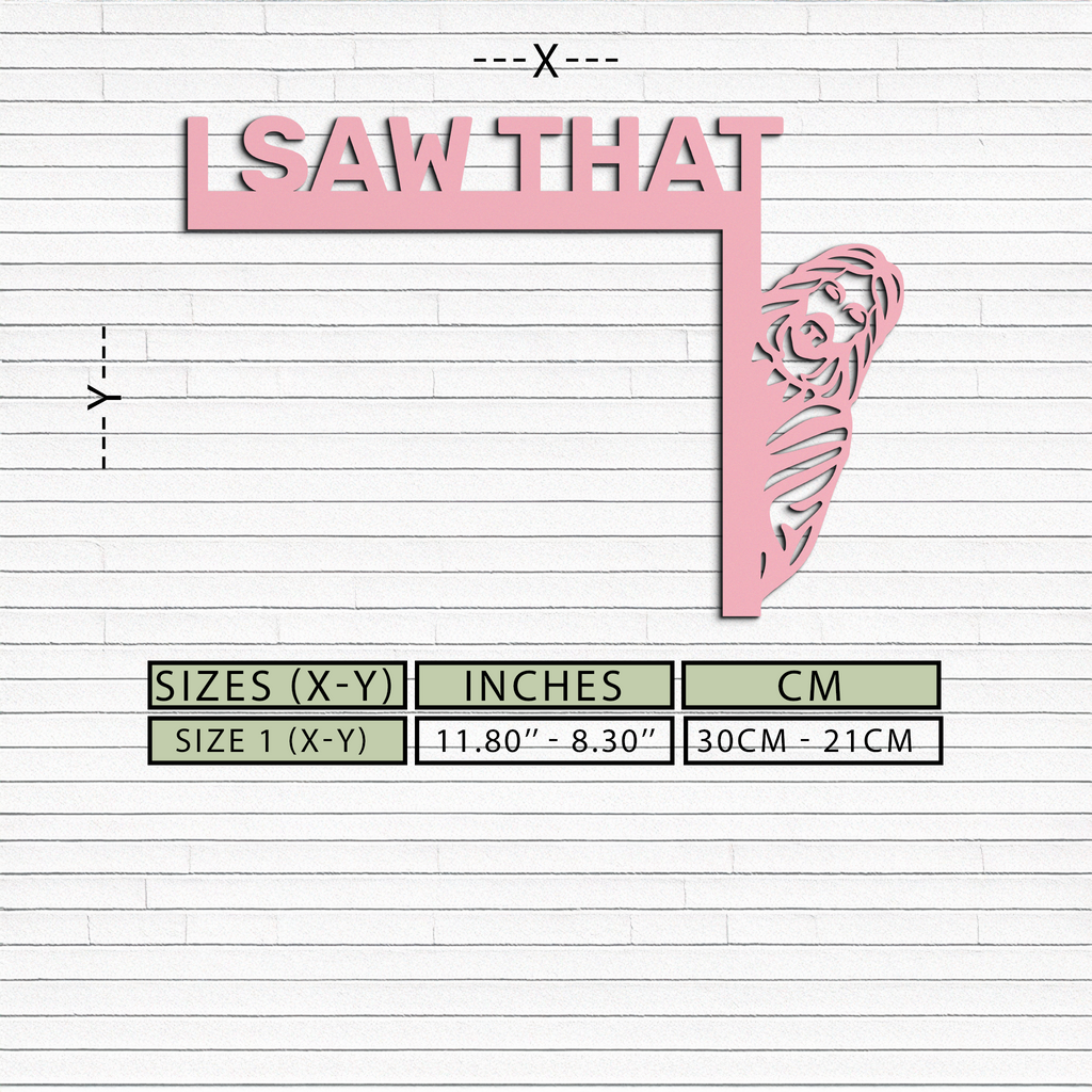 Size chart for corner metal wall art with 'I SAW THAT' and inches/cm dimensions