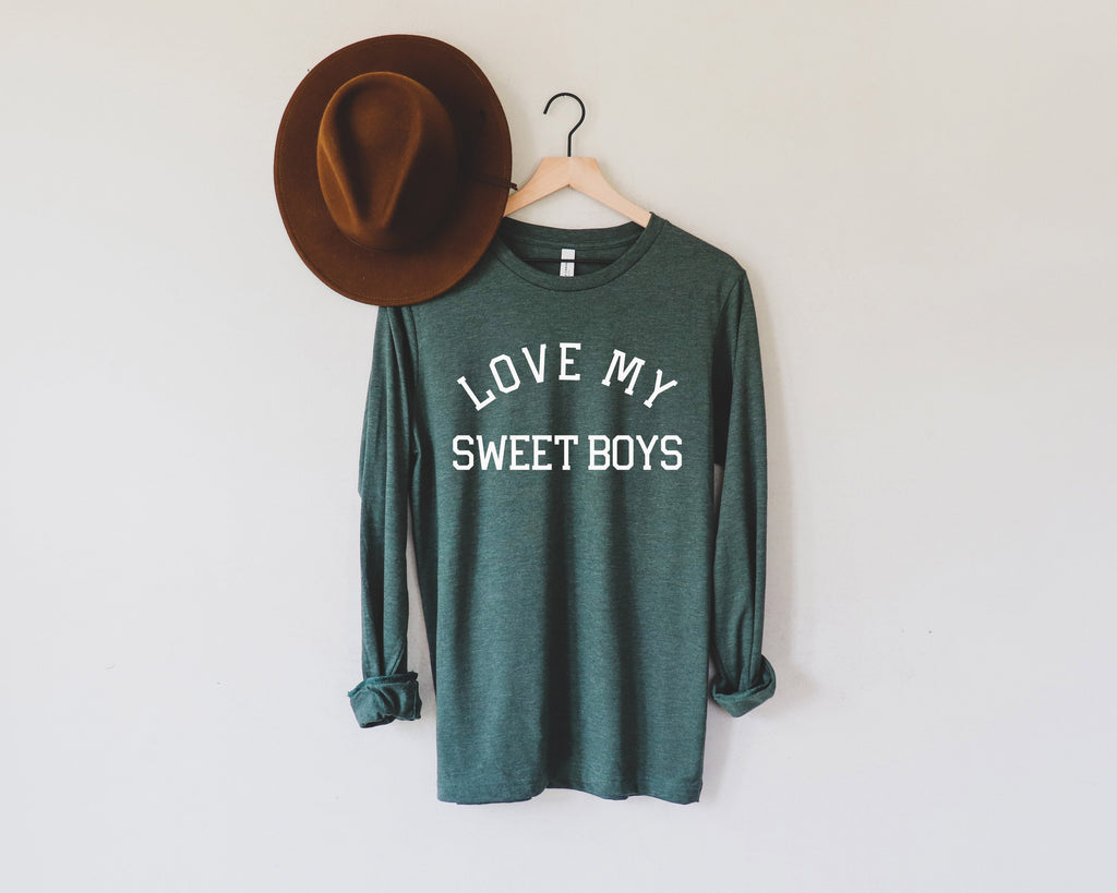 Dark green long sleeve T-shirt with white “LOVE MY SWEET BOYS” print.