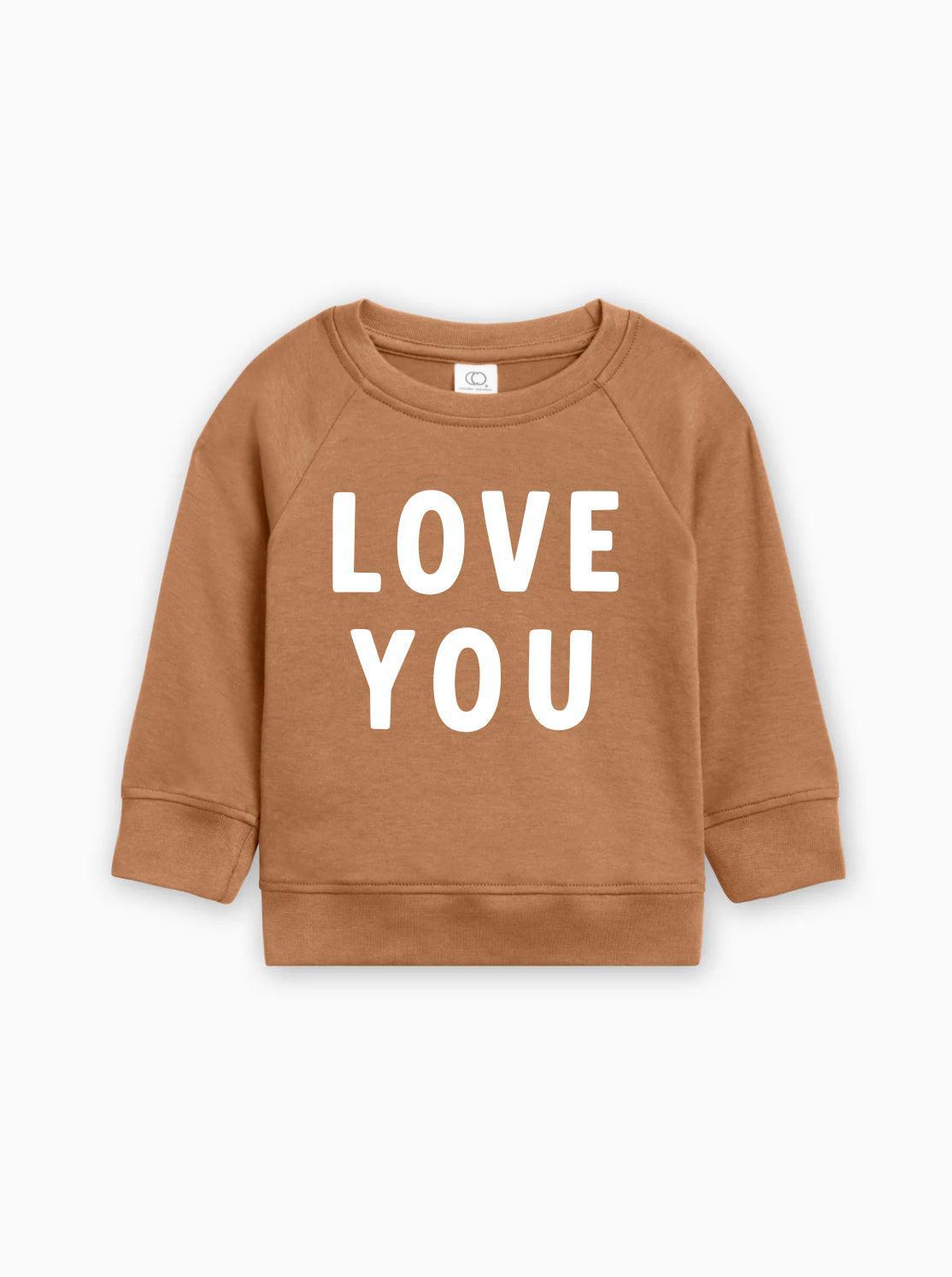 Baby toddler pullover in ginger brown, “LOVE YOU” graphic on front