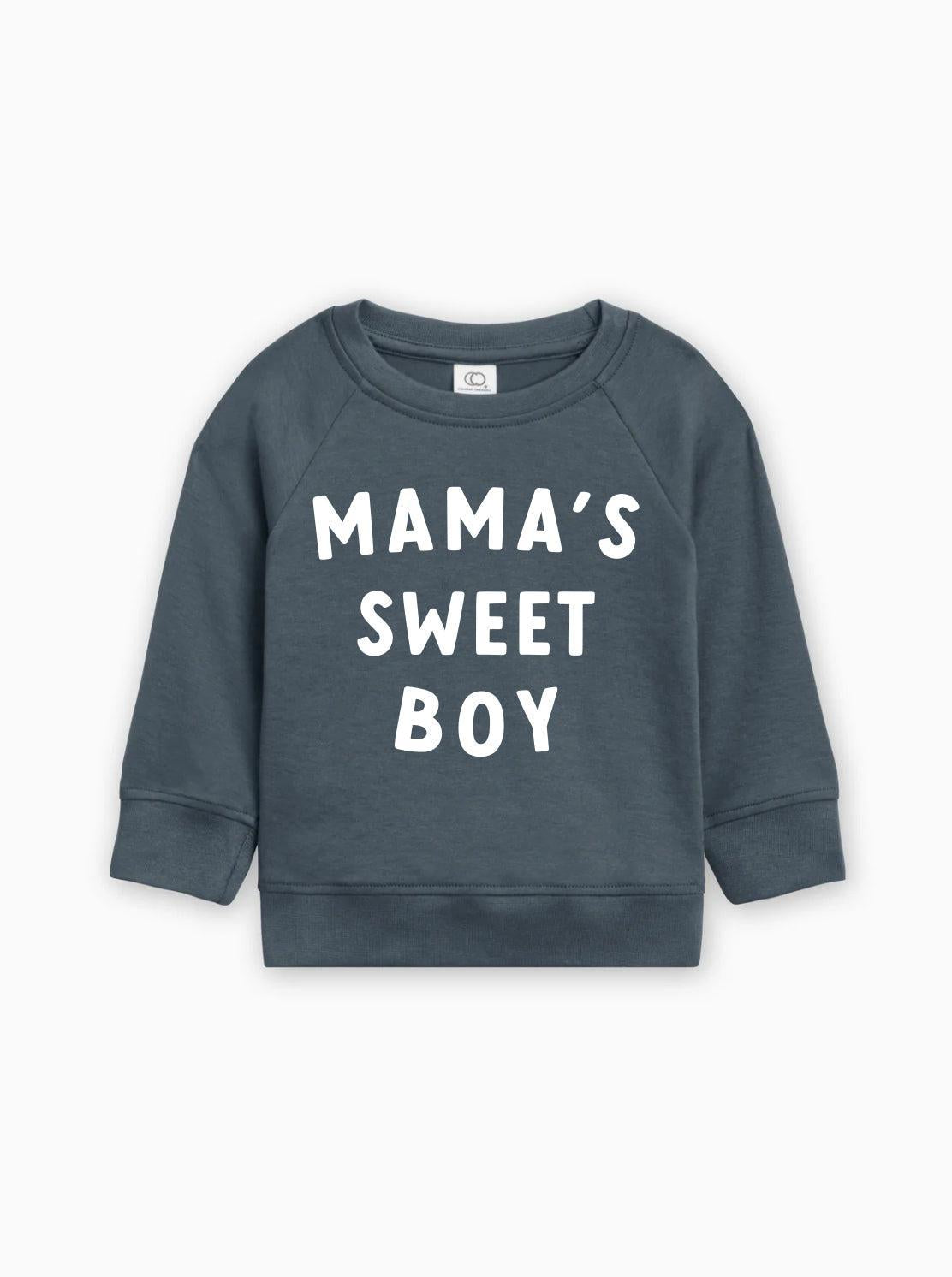 Baby pullover in dark gray with white “MAMA’S SWEET BOY” lettering on front.