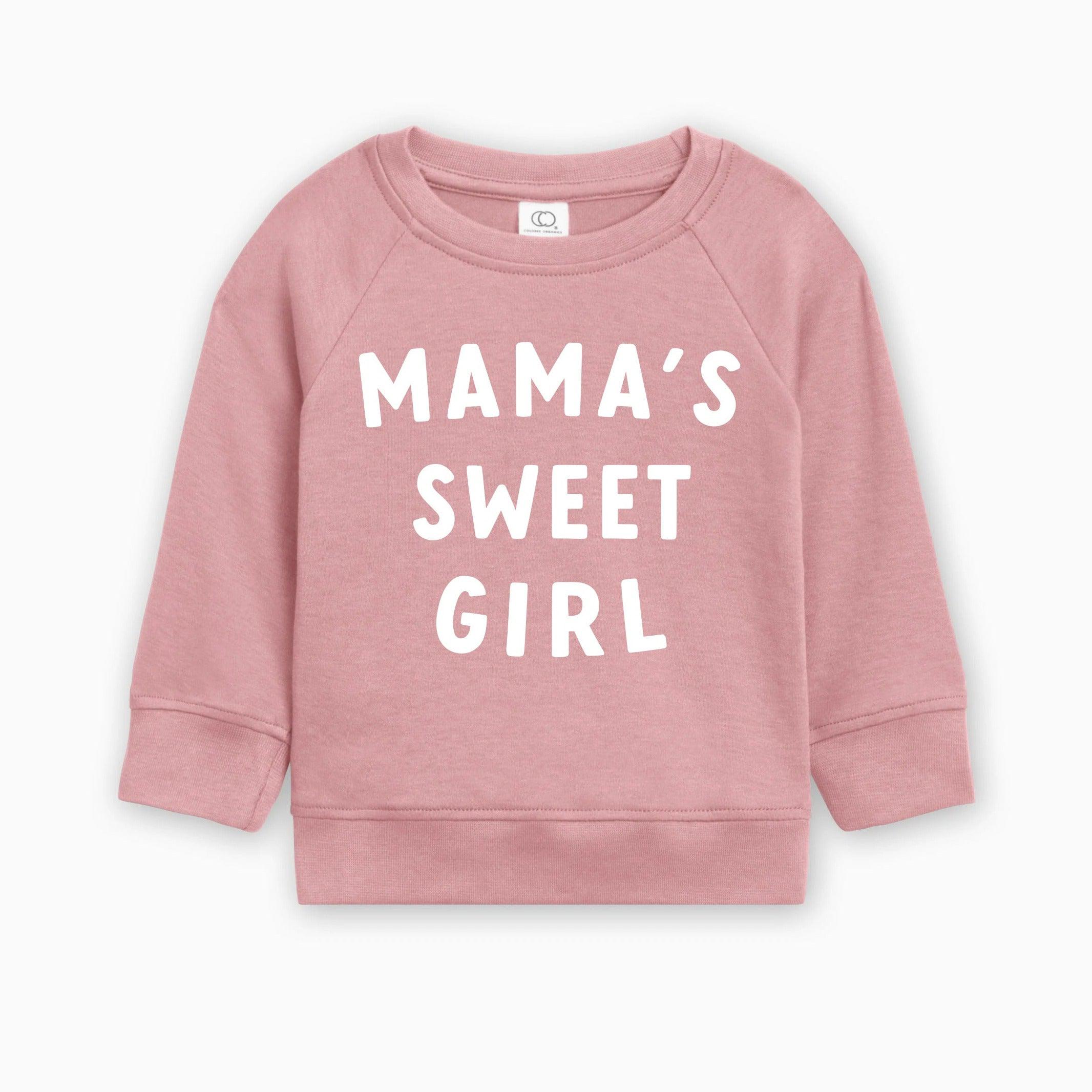Toddler organic cotton pullover in mauve with 'MAMA'S SWEET GIRL' graphic