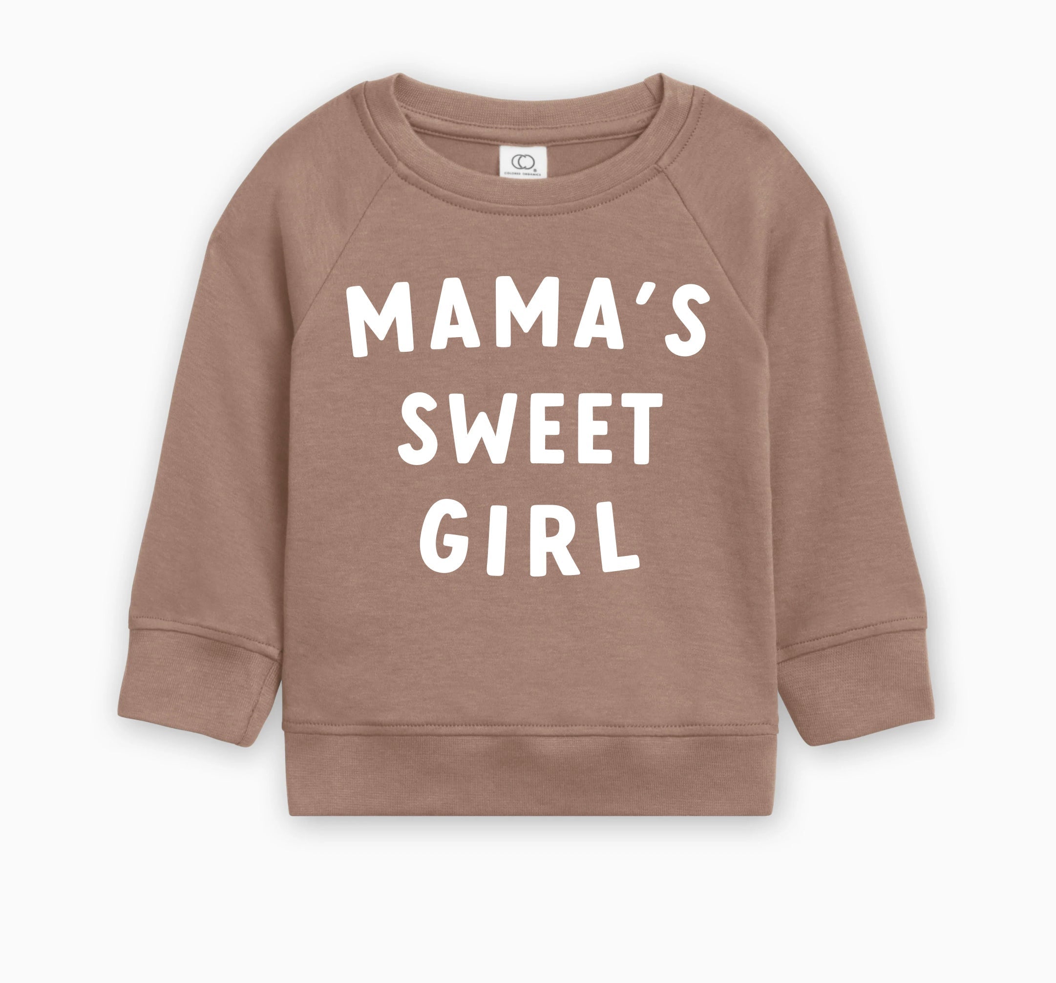 Toddler organic cotton pullover in tan brown with 'MAMA'S SWEET GIRL' graphic