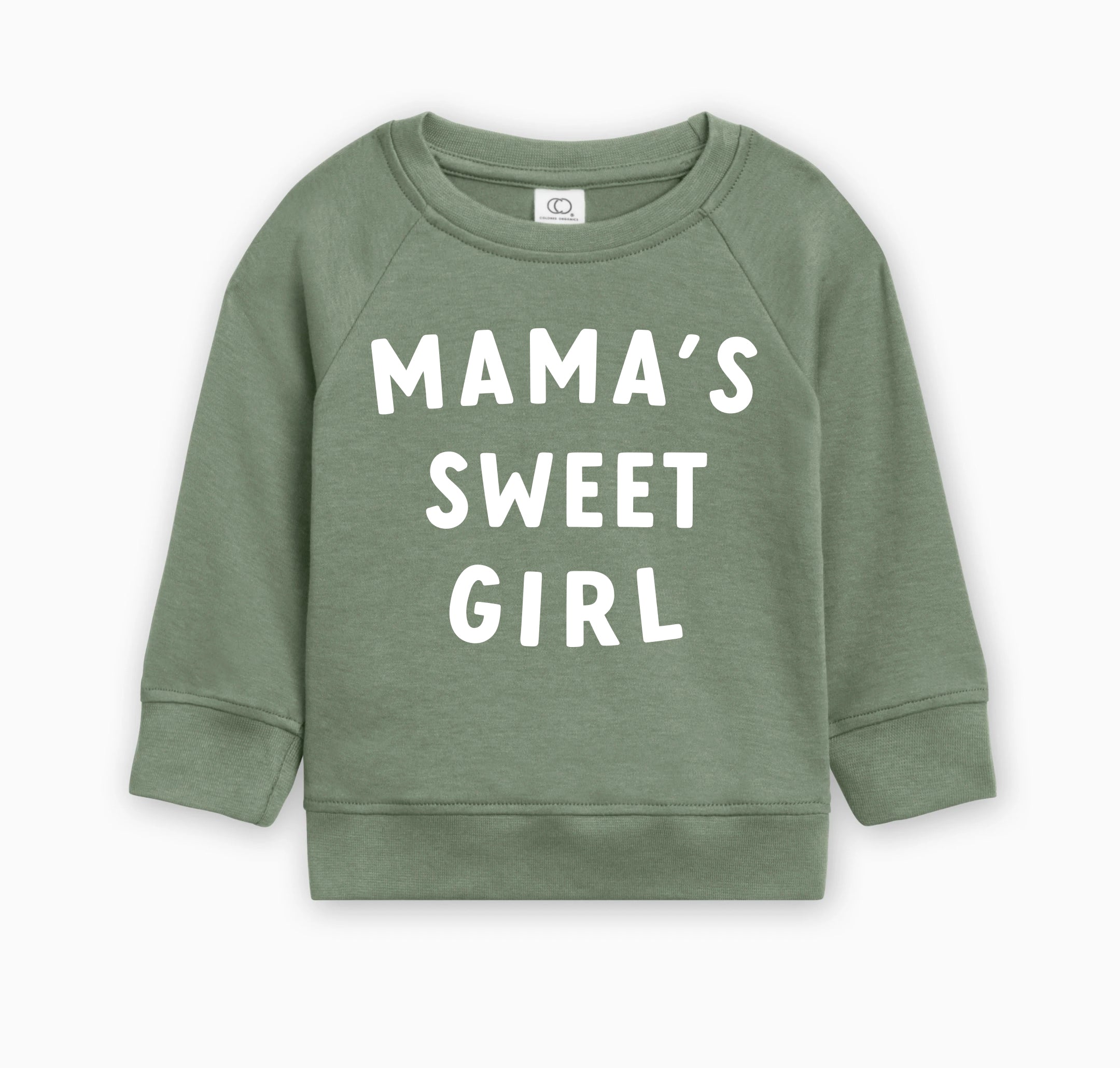 Toddler organic cotton pullover in sage green with 'MAMA'S SWEET GIRL' graphic