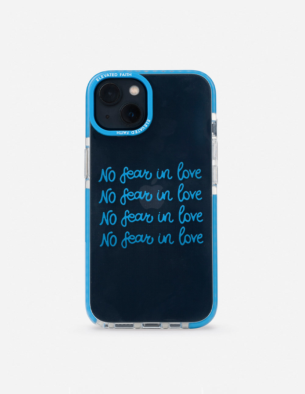 Blue transparent phone case with dark backing and 'No fear in love' script