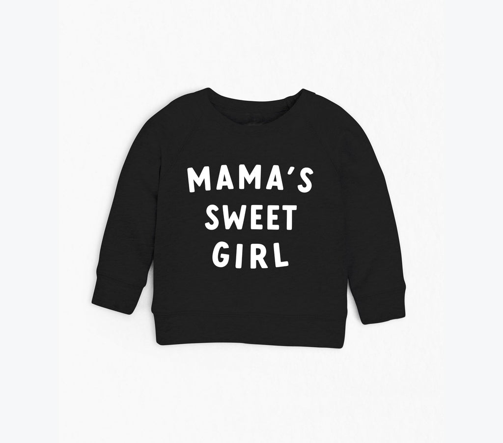 Black baby crewneck sweatshirt, long sleeves, "MAMA'S SWEET GIRL" graphic front