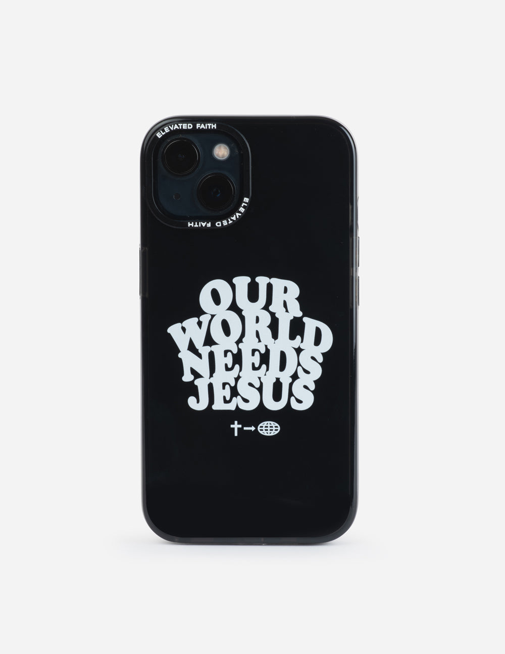 Black phone case front view with white “OUR WORLD NEEDS JESUS” lettering