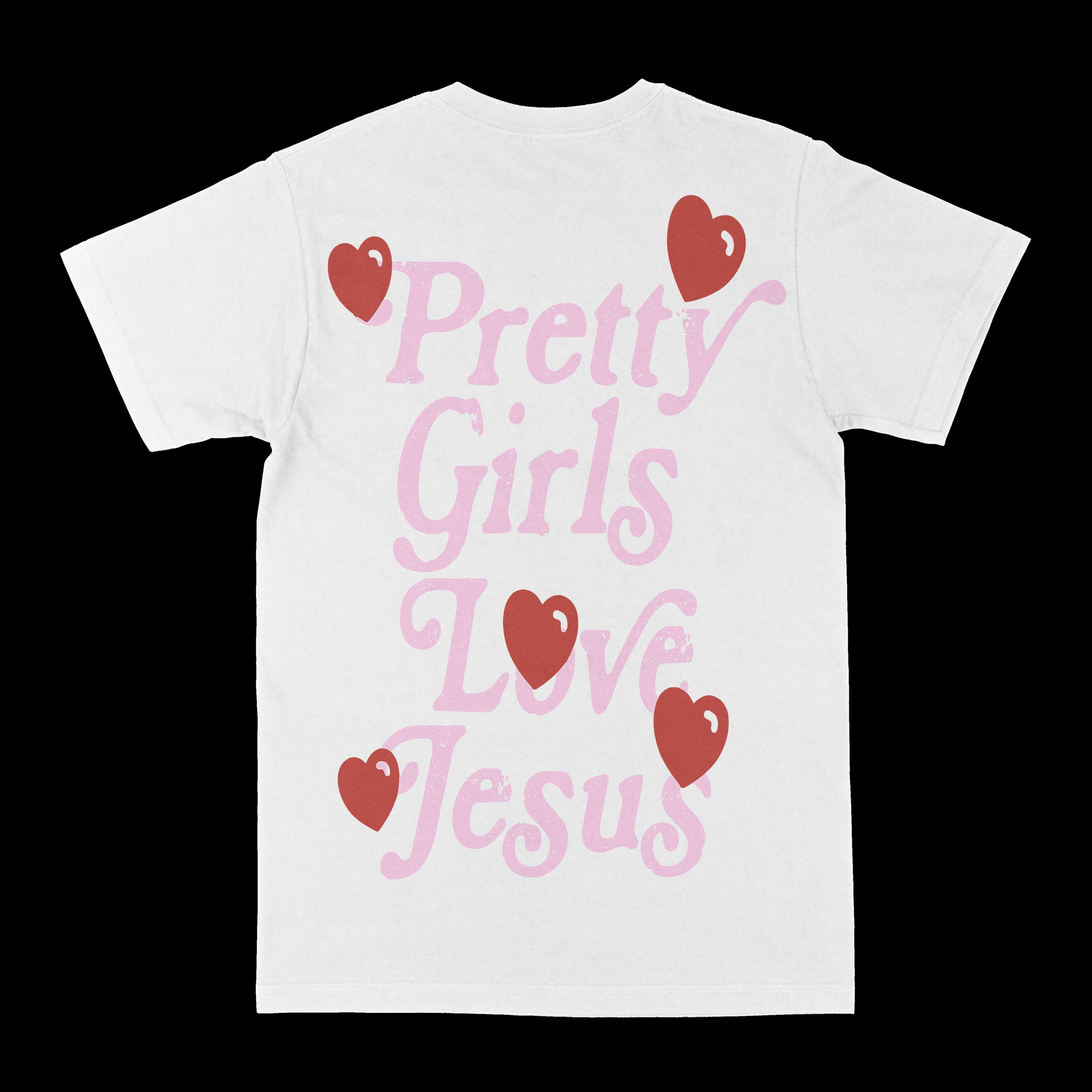 White graphic tee with “Pretty Girls Love Jesus” hearts text