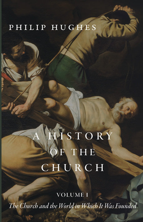 Book cover featuring Philip Hughes and “A History of the Church, Volume I”