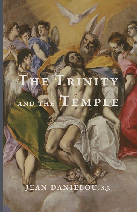 Book cover: The Trinity and the Temple with title lettering and Jean Daniélou, S.J.