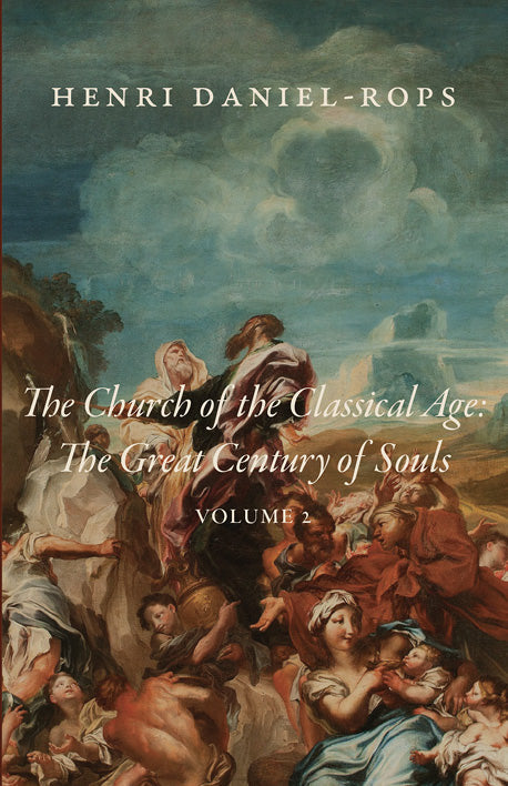 Book cover, The Church of the Classical Age Volume 2 by Henri Daniel-Rops