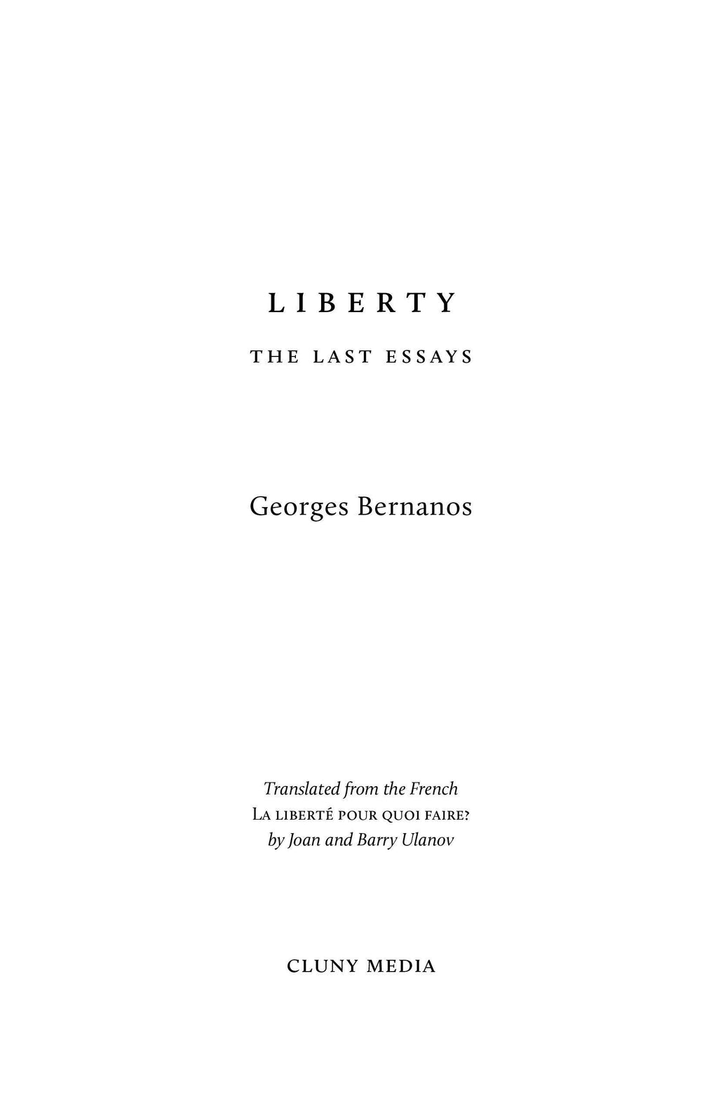 Book title page: Liberty The Last Essays by Georges Bernanos, translated by Joan