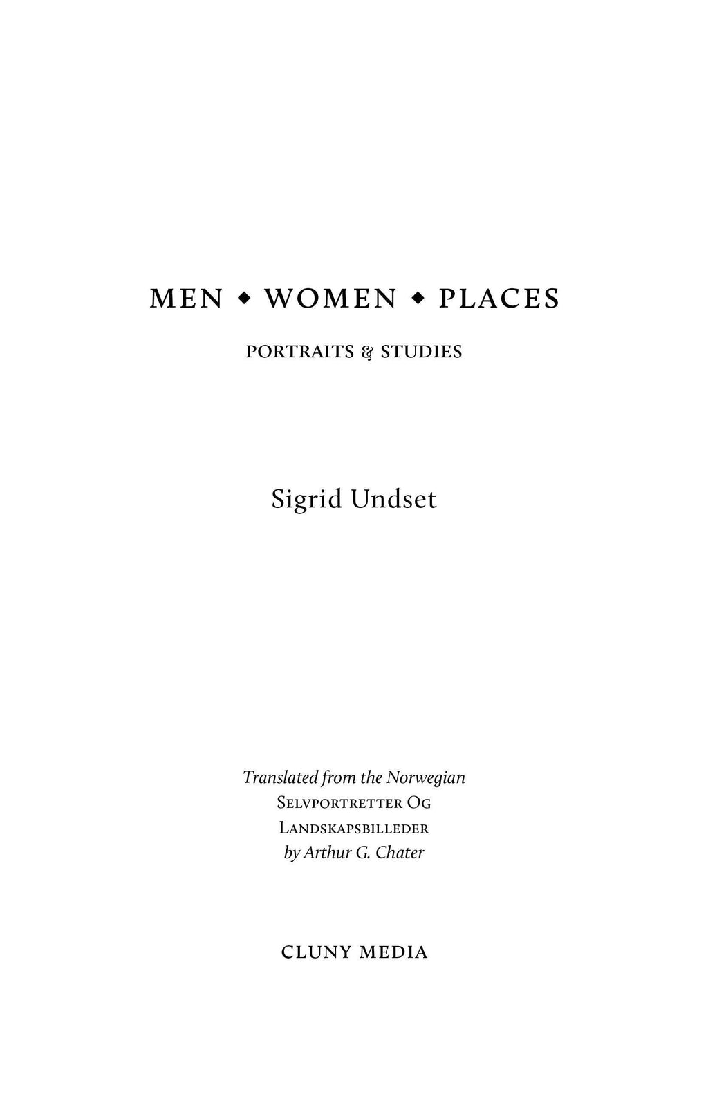 Book title page with MEN • WOMEN • PLACES and PORTRAITS & STUDIES by Sigrid Undset